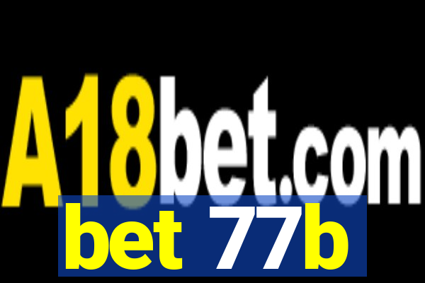bet 77b
